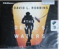 The Devil's Waters written by David L. Robbins performed by Benjamin L. Darcie on CD (Unabridged)